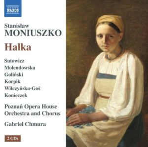 CD-Rezension: Stanisław Moniuszko, „Halka“,  Gabriel Chmura, Poznań Opera House Orchestra