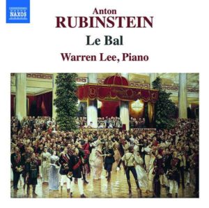 CD-Rezension: Anton Rubinstein, Le Bal, Warren Lee