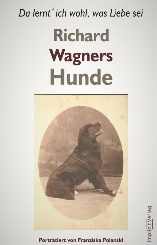 Buchbesprechung: Richard Wagners Hunde  klassik-begeistert.de, 30. August 2023