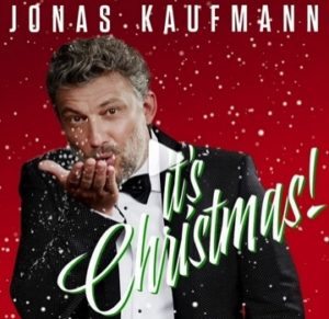 Jonas Kaufmann,  it’s Christmas!, der Tenor singt 42 Weihnachtslieder  klassik-begeistert.de