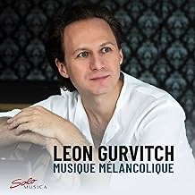 CD-Rezension: Leon Gurvitch Musique Mélancholique  klassik-begeistert.de, 18. April  2024