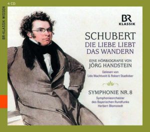 CD-Rezension: Schubert. Die Liebe liebt das Wandern. Eine Hörbiografie von Jörg Handstein