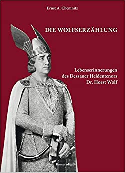 Buch und CD-Rezension: Die Wolfserzählung und Die wiederentdeckte Stimme, Dr. Horst Wolf  klassik-begeistert.de, 11. März 2023