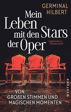 Germinal Hilbert Mein Leben mit den Stars der Oper  klassik-begeistert.de, 25. September 2026