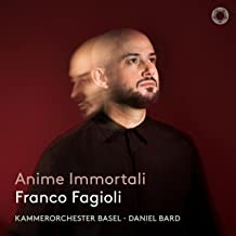 CD-Rezension: Anime Immortali, Franco Fagioli, Kammerorchester Basel, Daniel Bard  klassik-begeistert.de, 8. April 2023