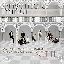 CD/Blu-ray Besprechung: ensemble minui, Wagner/Puccini/Strauss Opera Suites for Nonet  klassik-begeistert.de, 19. Januar 2026