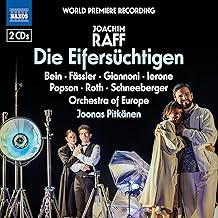 CD-Blu-ray-Rezension: Joachim Raff, Die Eifersüchtigen, Orchestra of Europe, Joonas Pitkänen  klassik-begeistert.de, 19. Oktober 2024