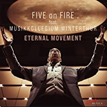 CD-Tipp: Five on Fire, Eternal Movement  klassik-begeistert.de, 10. November 2022