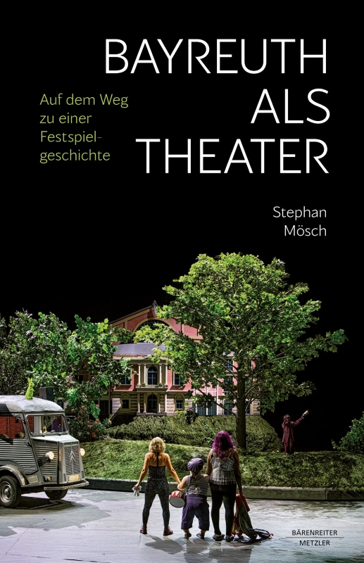 Stephan Mösch, Bayreuth als Theater – Auf dem Weg zu einer Festspielgeschichte  klassik-begeistert.de, 27. September 2026