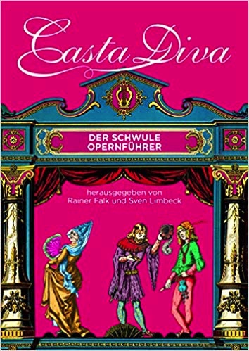 Buch Cover Casta Dvia – Der schwule Opernführer