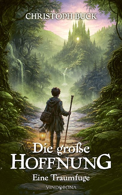 Christoph Buck, Die große Hoffnung – Eine Traumfuge  klassik-begeistert.de, 10. Juni 2026