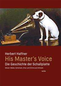 Buchbesprechung: Herbert Haffner, His Master’s Voice, Wolke Verlag,  Klassik-begeistert.de