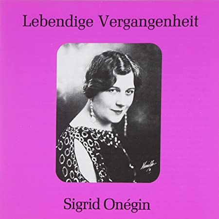 Sommereggers Klassikwelt 140: Sigrid Onégin  klassik-begeistert.de