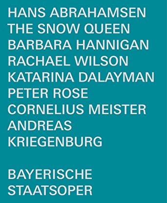 DVD-Rezension: Hans Abrahamsen, The Snow Queen (Oper),  Bayerische Staatsoper,
