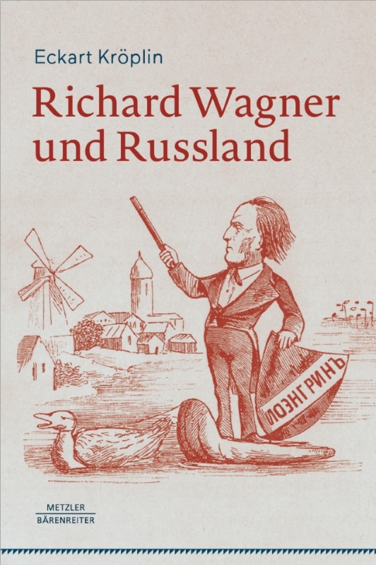 Buchbesprechung: „Richard Wagner und Russland“ von Eckhart Kröplin  klassik-begeistert.de, 28. Dezember 2025