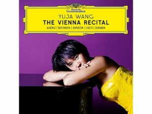 CD-Rezension: Yuja Wang, The Vienna Recital  klassik-begeistert.de, 8. August 2024