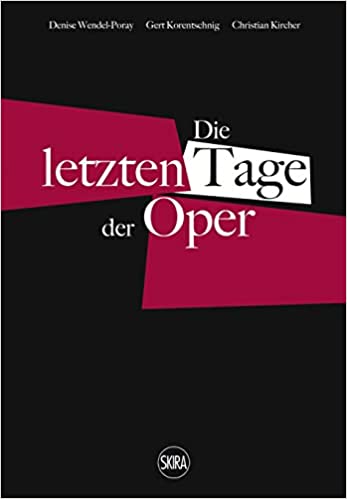 Buchrezension: Die letzten Tage der Oper  klassik-begeistert.de, 14. April 2023