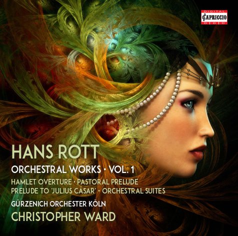 CD-Rezension: Hans Rott, Orchestral Works Vol. 1, Gürzenich-Orchester Köln, Christopher Ward